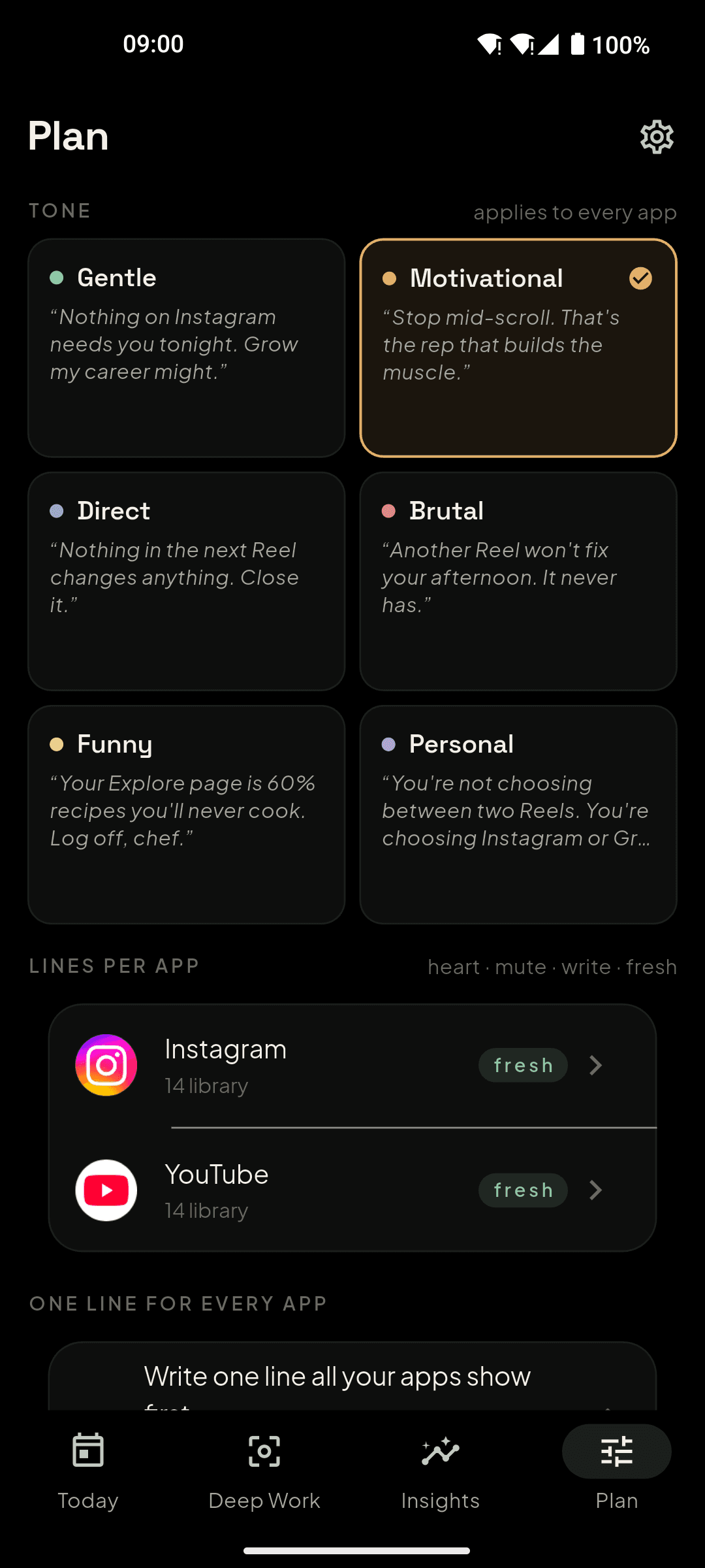 Tone picker: gentle, motivational, direct, brutal, funny, personal